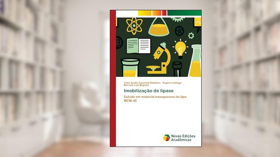 Imobilização de lipase: Estudo em material mesoporoso do tipo MCM-48, do autor Cátia Santin Zanchett Battiston; Rogério Dallago; Marcelo Luis Mignoni