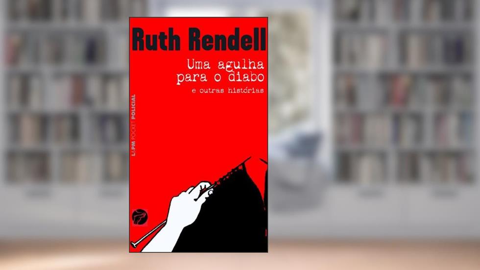 Uma Agulha Para o Diabo, do autor Ruth Rendell