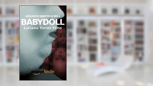 Capa de Babydoll (Arquivos Sinistros), do autor Luciano Torres Filho