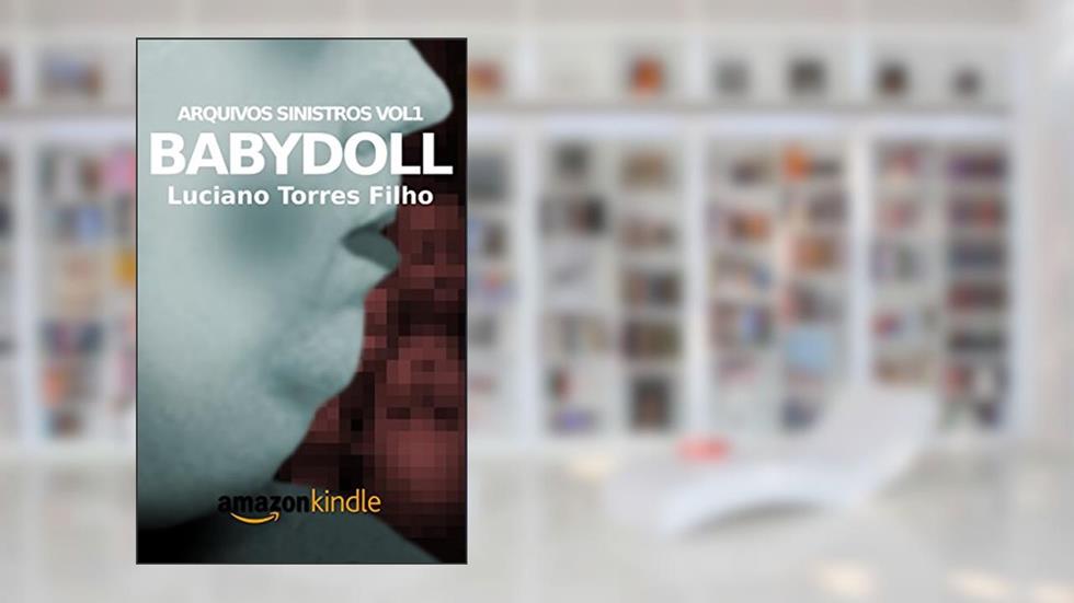 Babydoll (Arquivos Sinistros), do autor Luciano Torres Filho