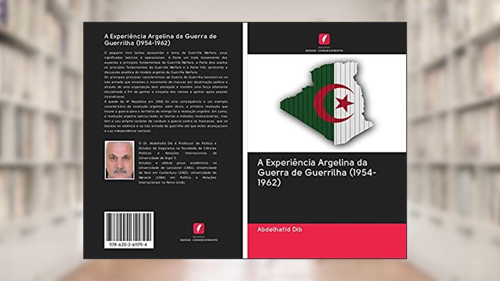 A Experiência Argelina da Guerra de Guerrilha (1954-1962), do autor Abdelhafid Dib