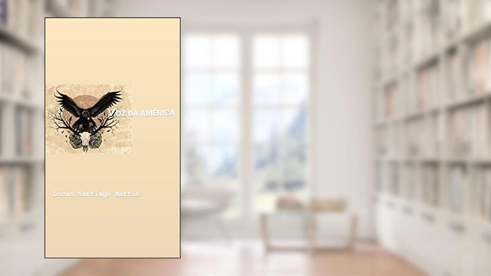 Voz da América, do autor Lucas Santiago Mattos