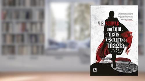 Capa de Um tom mais escuro de magia (Vol. 1 Os tons de magia), do autor V. E. Schwab