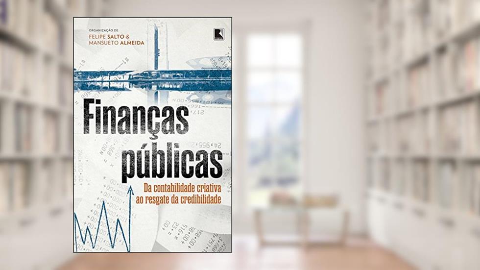 Finanças públicas, do autor Felipe Salto; Mansueto Almeida