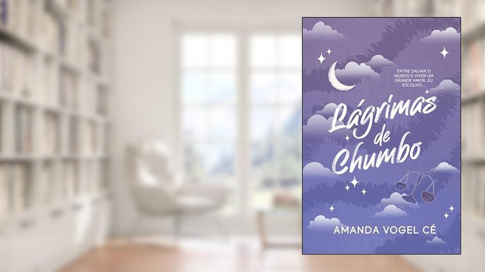Lágrimas de Chumbo, do autor Amanda Vogel Cé