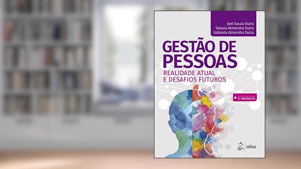 Gestão de pessoas - realidade atual e desafios futuros, do autor Joel Souza Dutra; Tatiana Almendra Dutra; Gabriela Almendra Dutra