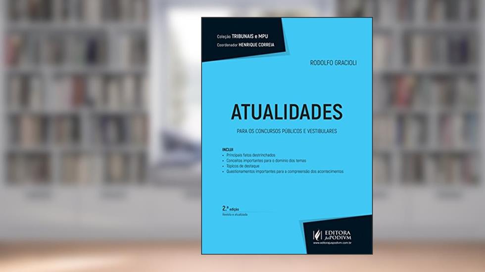 Atualidades: Para os Concursos Públicos e Vestibulares, do autor Rodolfo Gracioli