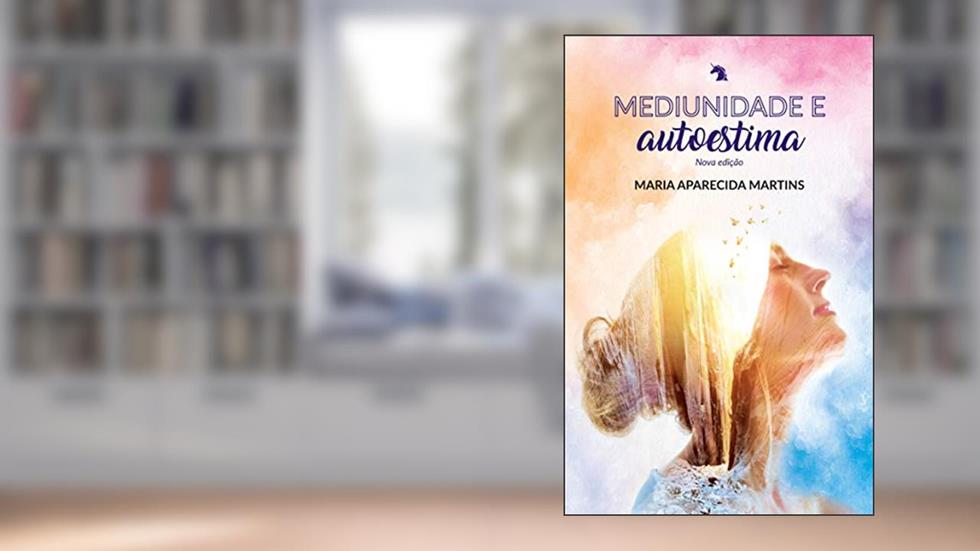 Mediunidade e autoestima nova edição, do autor Maria Parecida Martins