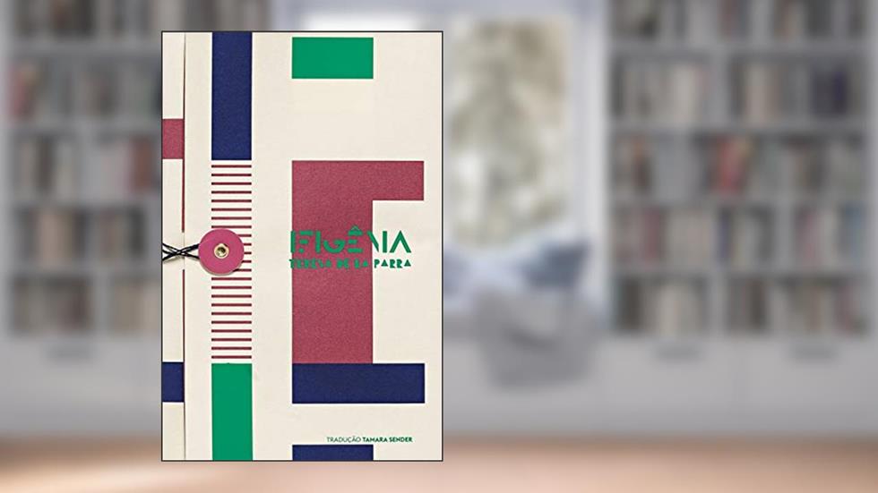 Ifigênia: Diário de uma jovem que escreveu porque estava entediada, do autor Tereza De La Parra