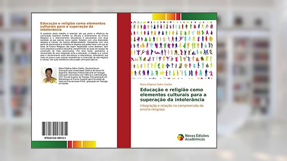 Educação e religião como elementos culturais para a superação da intolerância: Integração e relação na compreensão do ensino religioso, do autor Maria Efigênia Daltro Coelho