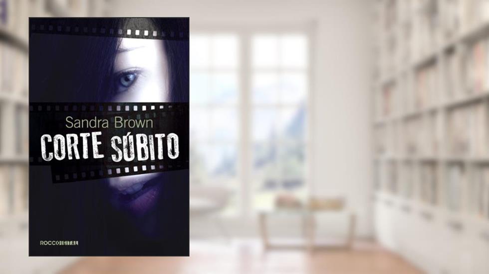 Corte Súbito, do autor Sandra Brown