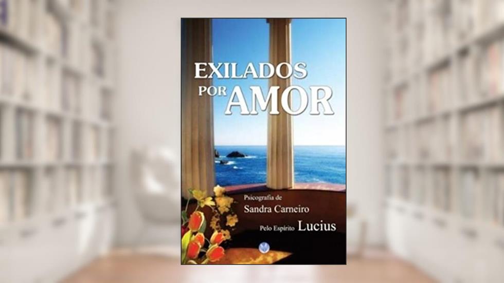 Exilados por Amor, do autor Carneiro Sandra