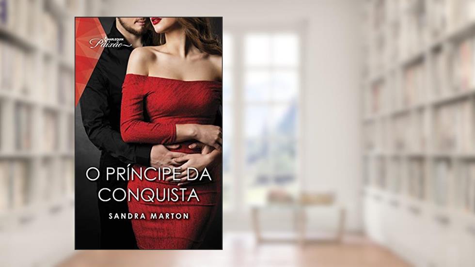 O príncipe da conquista (Paixão Livro 103), do autor Sandra Marton