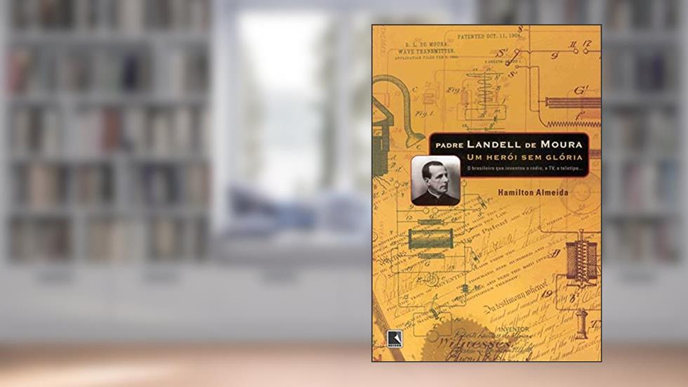 Padre Landell de Moura, do autor Hamilton Almeida