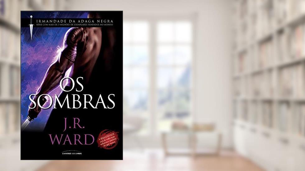 Os sombras, do autor J. R. Ward