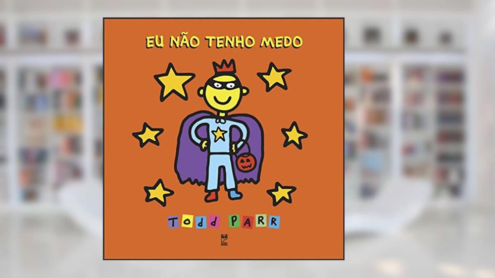 Eu não tenho medo, do autor Todd Parr