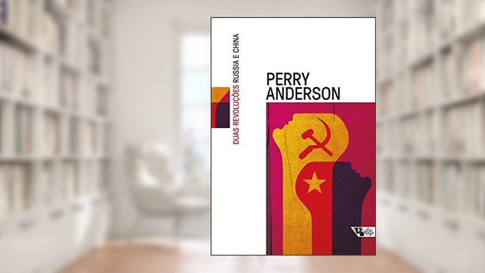 Duas revoluções: Rússia e China, do autor Perry Anderson; Wang Chaohua