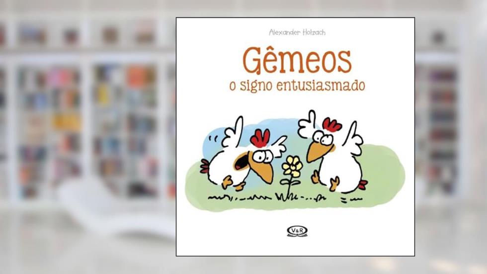 Gêmeos: O Signo Entusiasmado: 3, do autor Alexander Holzach