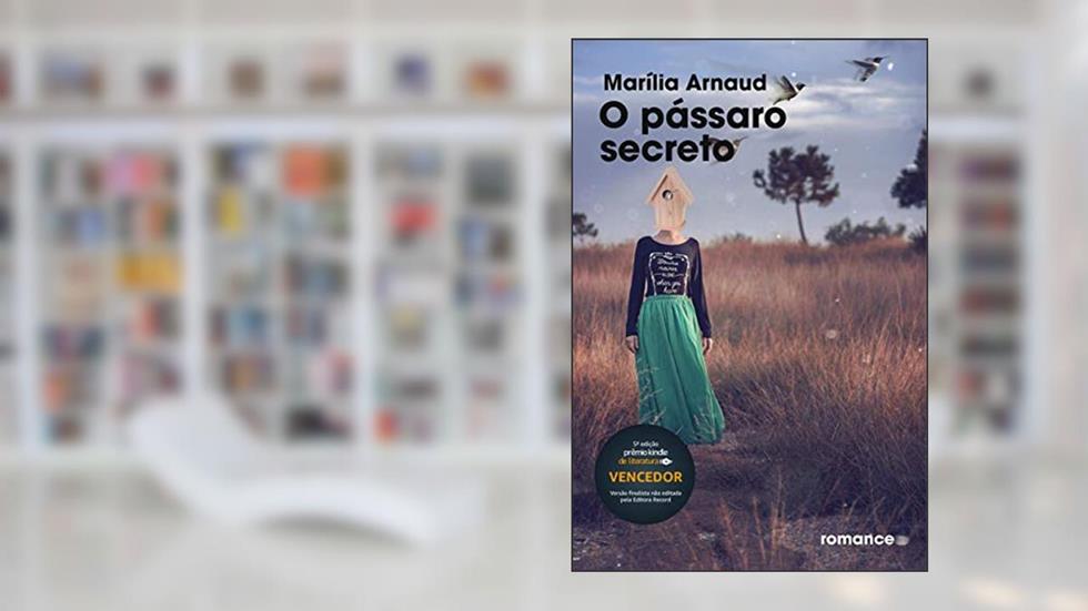 O pássaro secreto, do autor Marília Arnaud