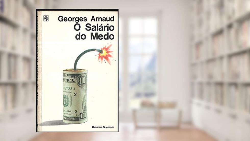 O Salário do Medo, do autor Georges Arnaud