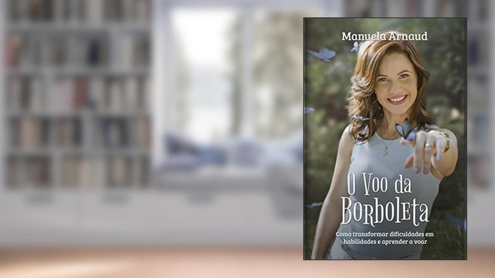 O Voo da Borboleta, do autor Manuela Arnaud