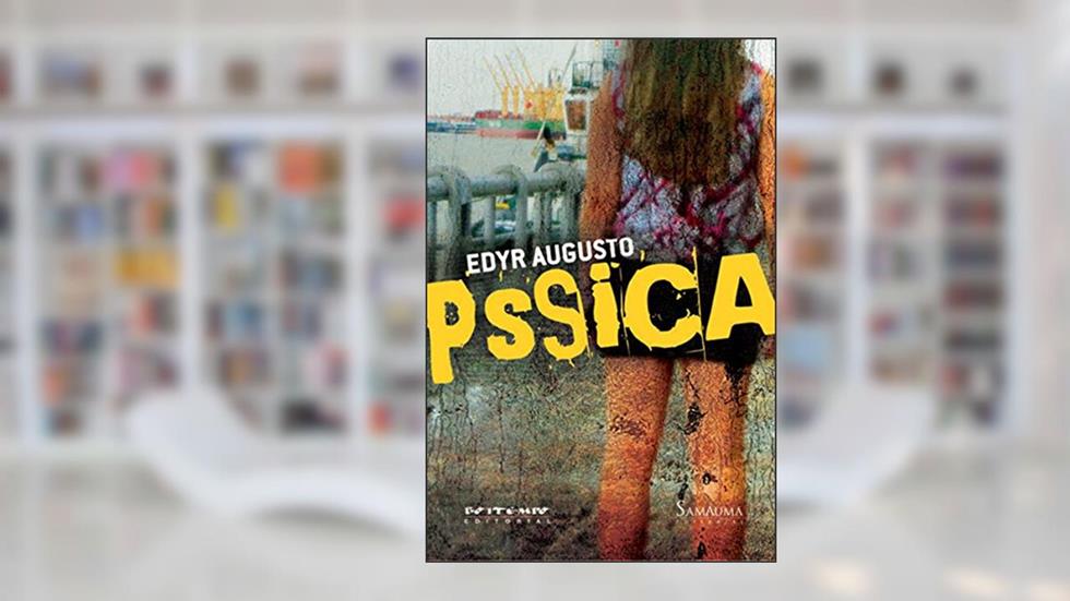 Pssica, do autor Edyr Augusto Proença