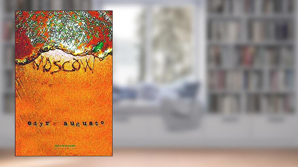 Moscow, do autor Edyr Augusto Proença