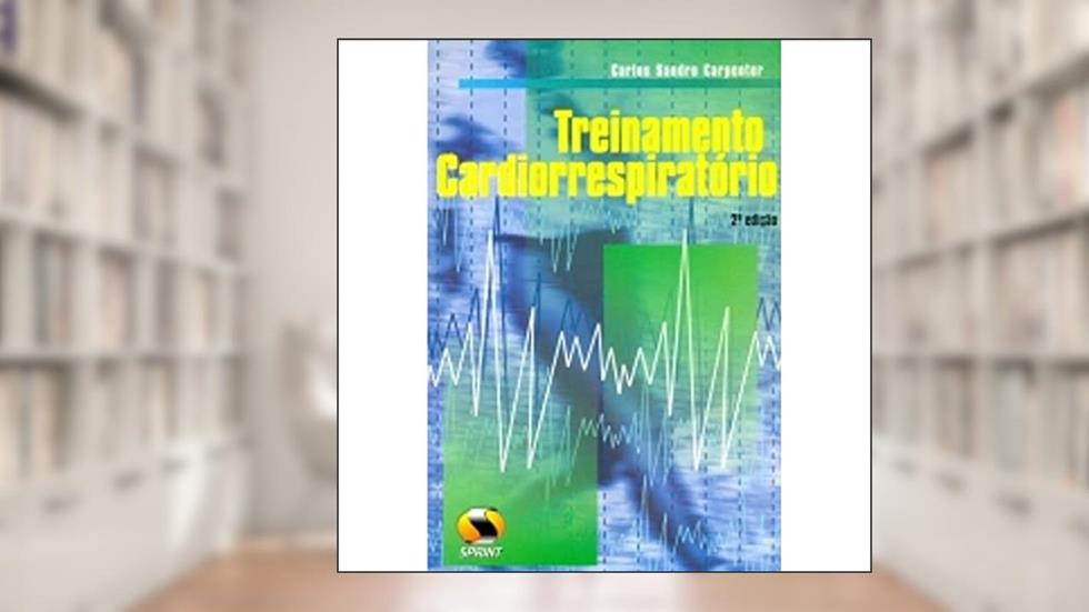 Treinamento Cardiorrespiratório, do autor Carlos Sandro Carpenter