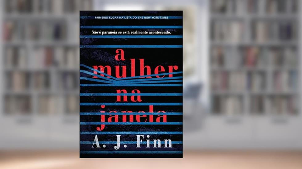 A mulher na janela, do autor A. J. Finn