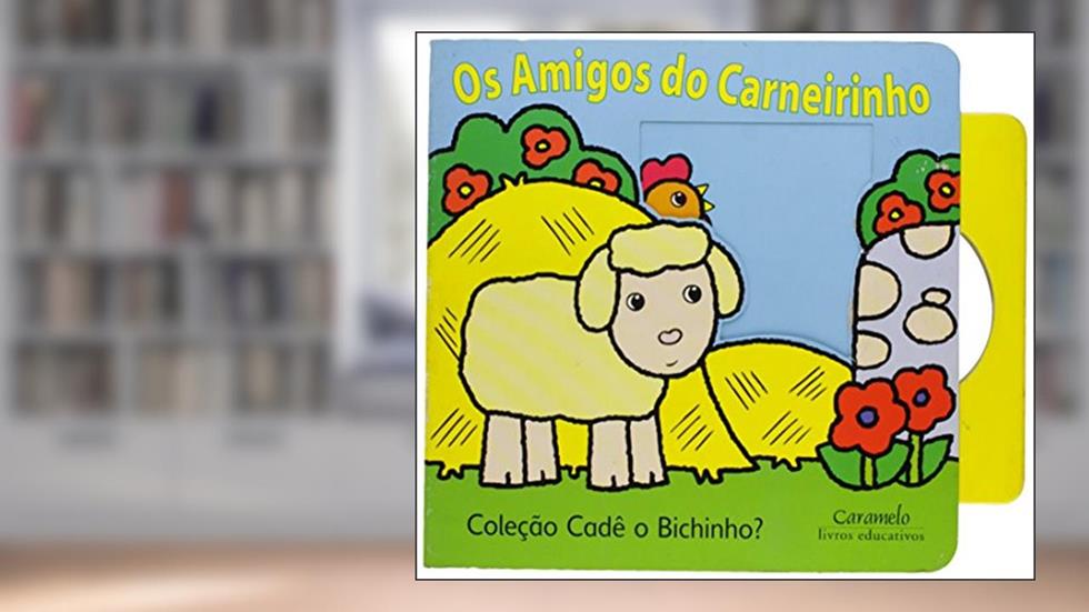 Os Amigos do Carneirinho - Coleção Cadê o Bichinho?, do autor David Crossley