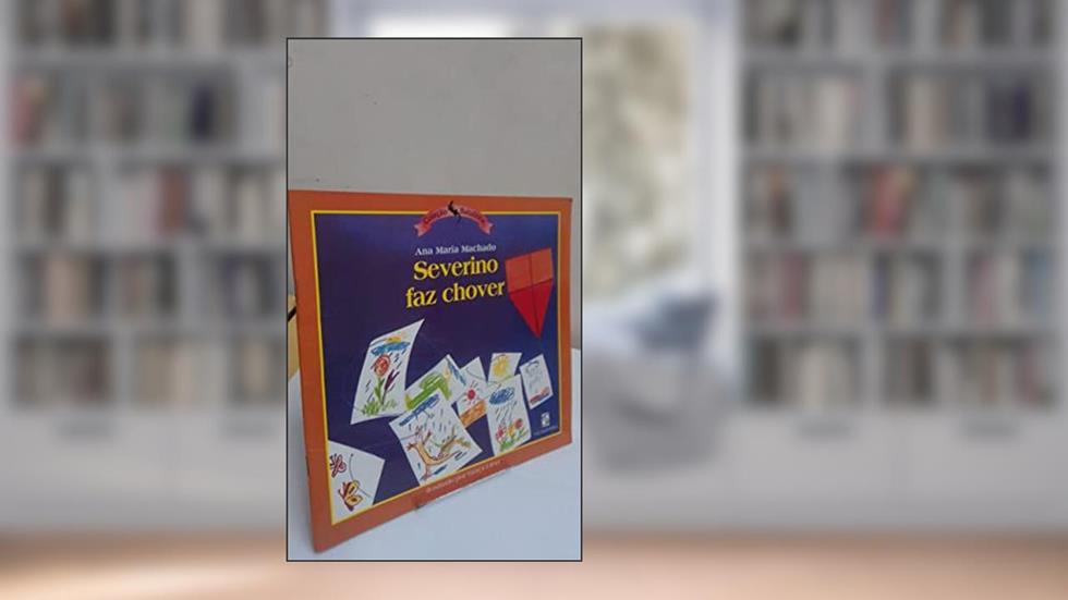 Severino Faz Chover - Coleção Batutinha, do autor Ana Machado