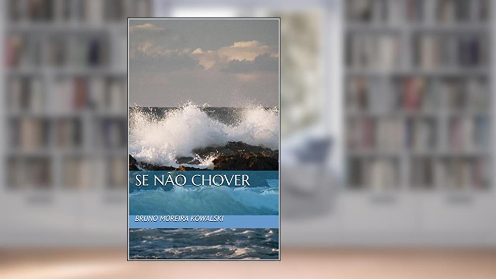 Se não chover, do autor bruno moreira kowalski