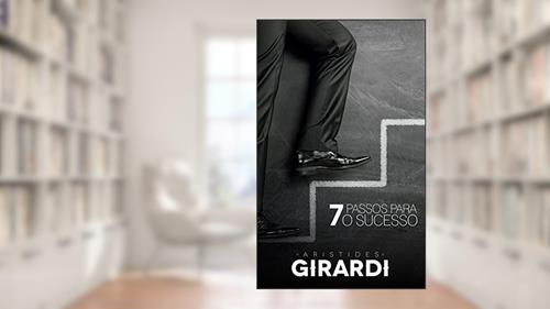 Capa de 7 PASSOS PARA O SUCESSO: Fortaleça as suas competências, do autor Aristides Girardi