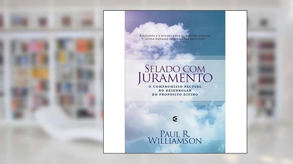 Selado Com Juramento, do autor Paul R. Williamson