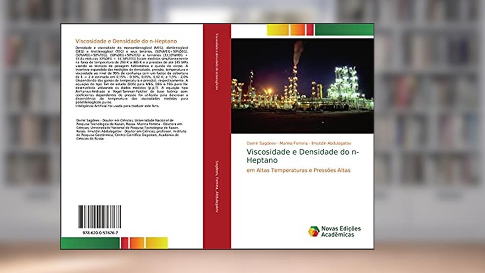Viscosidade e Densidade do n-Heptano: em Altas Temperaturas e Pressões Altas, do autor Damir Sagdeev; Marina Fomina; Ilmutdin Abdulagatov