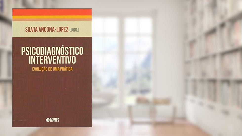 Psicodiagnóstico interventivo: evolução de uma prática, do autor Silvia Ancona-Lopez