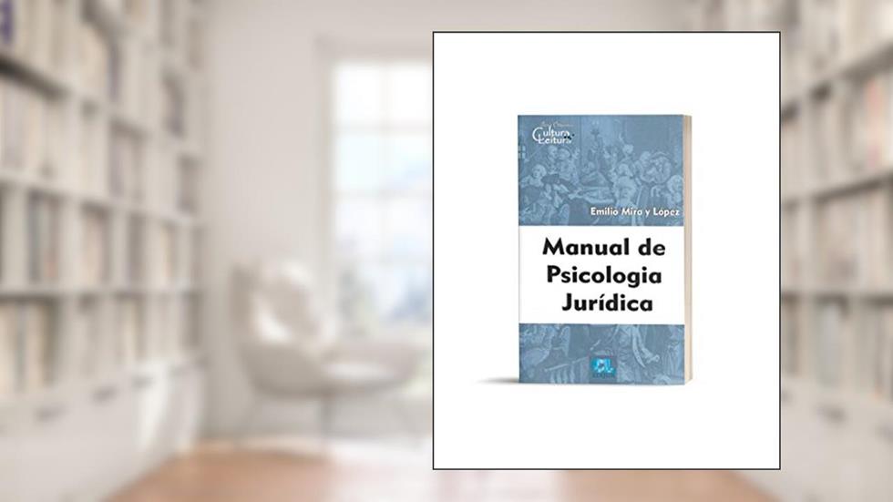 Manual De Psicologia Jurídica, do autor Emilio Mira Y López