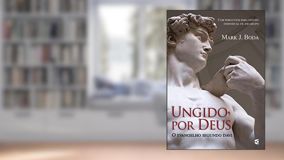 Ungido por Deus, do autor Mark J. Boda