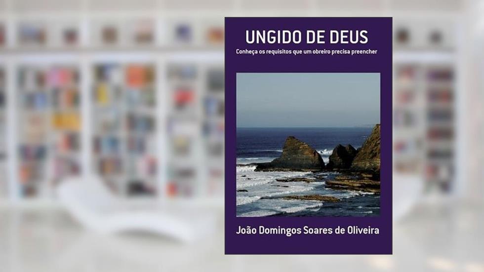 Ungido de Deus, do autor João Domingos Soares De Oliveira