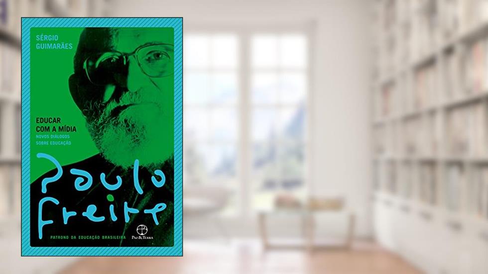 Educar com a mídia, do autor Paulo Freire; Sérgio Guimarães