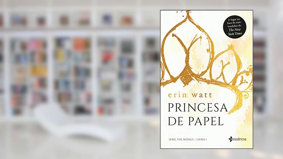 Princesa de Papel (The Royals Livro 1), do autor Erin Watt