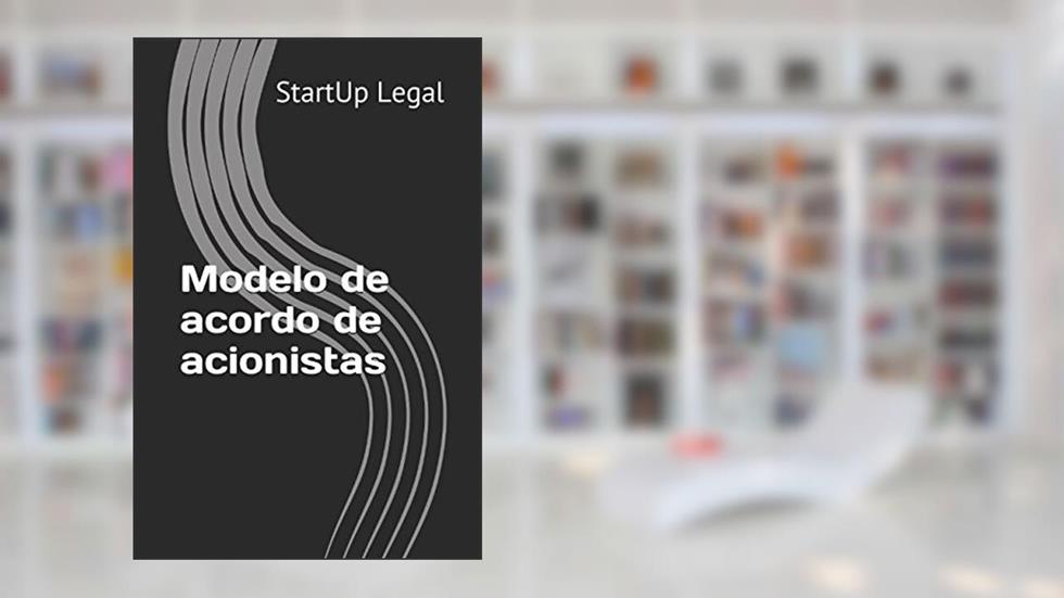 Modelo de acordo de acionistas (Portuguese Edition), do autor StartUp Legal