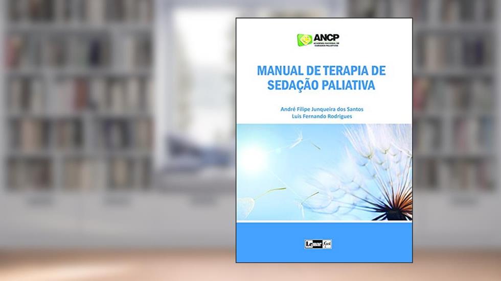 Manual de Terapia de Sedação Paliativa, do autor André Filipe Junqueira dos Santos; Luis Fernando Rodrigues