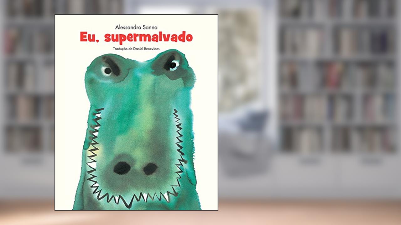 Eu, Supermalvado, do autor Alessandro Sanna