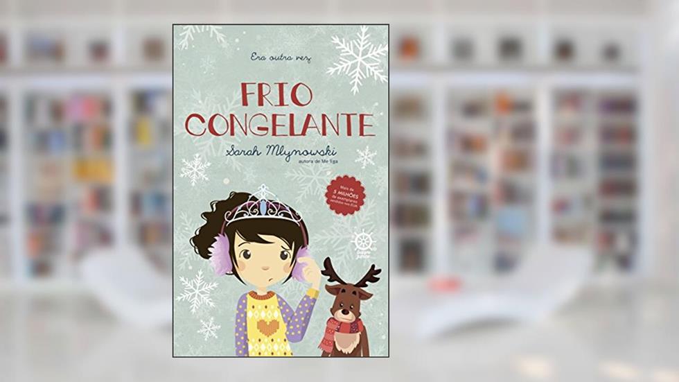 Frio Congelante (Vol. 6 Era outra vez), do autor Sarah Mlynowski