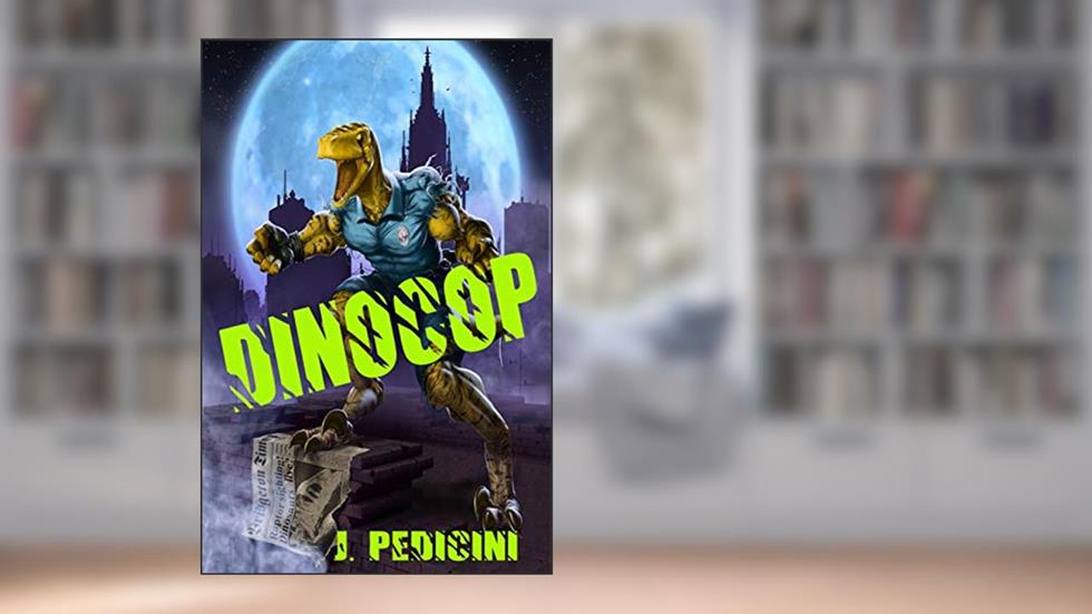 DinoCop, do autor John Pedicini