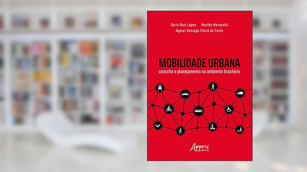 Mobilidade urbana: conceito e planejamento no ambiente brasileiro, do autor Aguiar Gonzaga Vieira