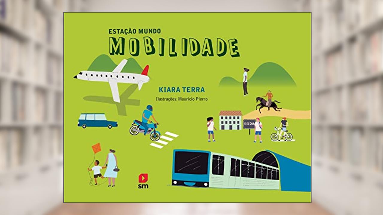 Estação Mundo. Mobilidade, do autor Kiara Terra