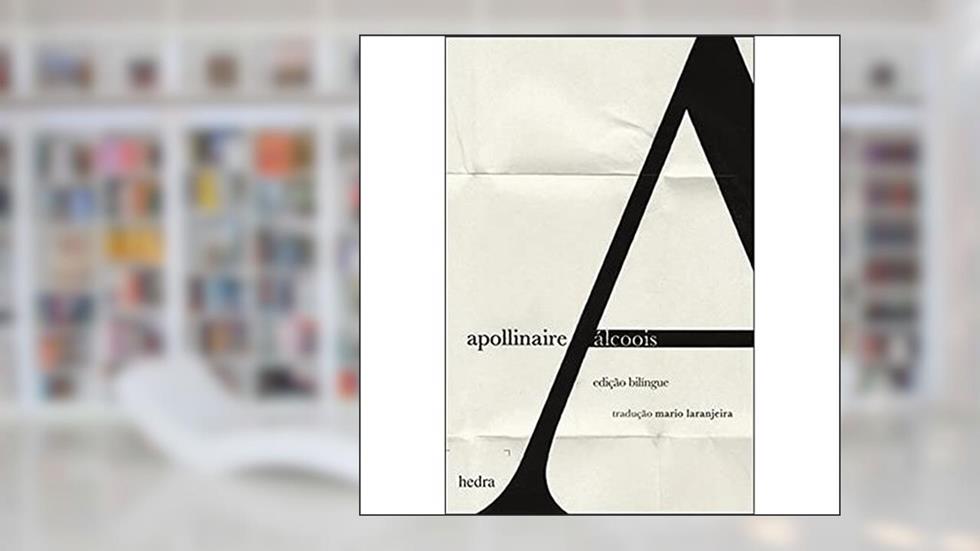 Álcoois, do autor Guillaume Apollinaire