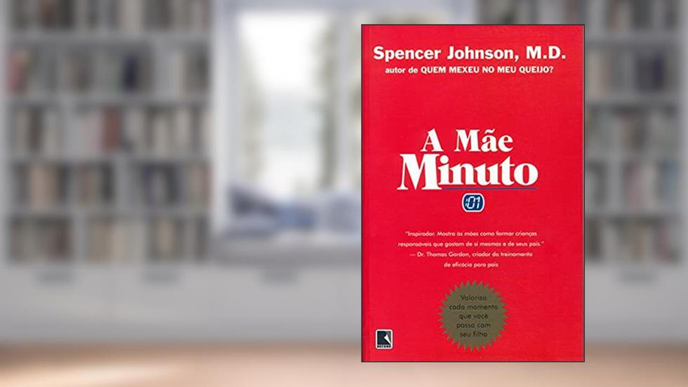 MÃE-MINUTO,A, do autor Spencer Johnson